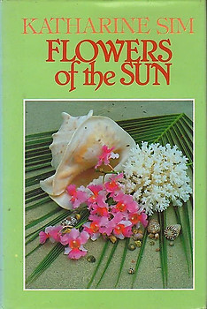 Flowers of the Sun - Katherine Sim