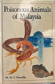 Poisonous Animals of Malaysia- MWF Tweedie