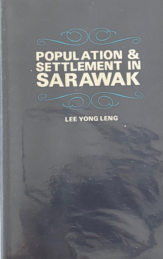 Population & Settlement in Sarawak - Lee Yong Leng