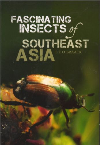 Fascinating Insects of Southeast Asia - L.E.O. Braack