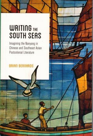 Writing the South Seas: Chinese and Southeast Asian Post Colonial Literature