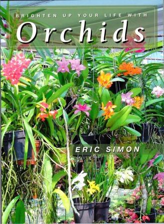Brighten Up Your Life With Orchids - Eric Simon