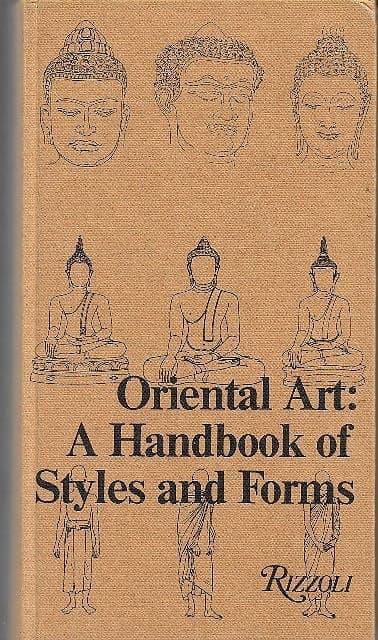 Oriental Art: A Handbook of Styles and Forms - Jeanine Auboyer & Others