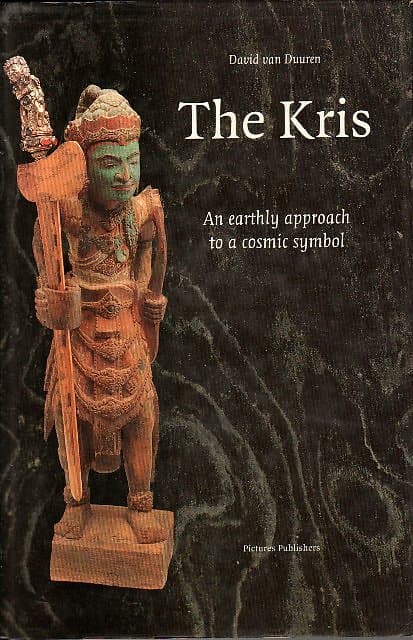 The Kris: An Earthly Approach to a Cosmic Symbol - David van Duuren