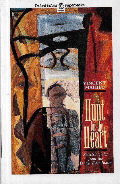 The Hunt for the Heart: Selected Tales from the Dutch East Indies - Vincent Mahieu