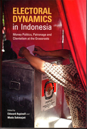 Electoral Dynamics in Indonesia: Money, Politics, Patronage and Clientelism