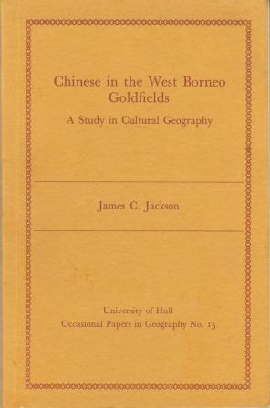 Chinese in the West Borneo Goldfields - Robert C Jackson