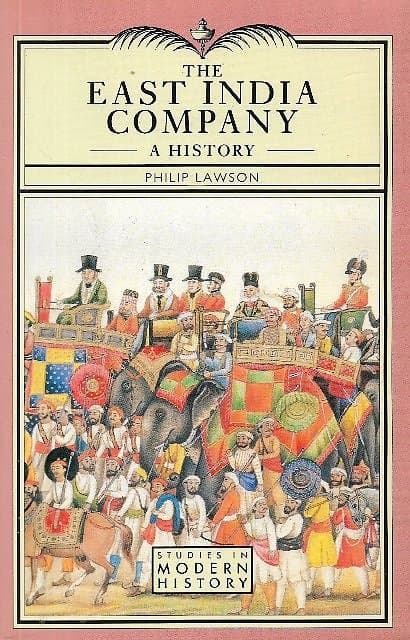 The East India Company: A History - Philip Lawson
