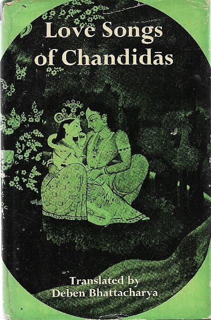 Love Songs of Chandidas: The Rebel Poet-Priest of Bengal - Deben Bhattacharya (trans)