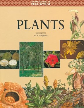 Plants (The Encyclopedia of Malaysia)