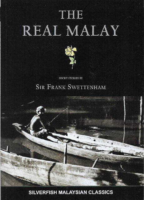 The Real Malay: Pen Pictures - Frank Athelstane Swettenham