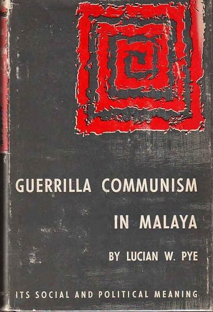 Guerrilla Communism in Malaya - Lucian W Pye