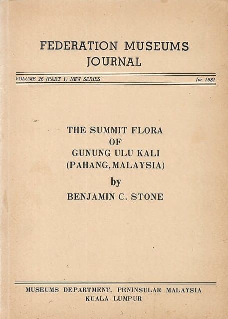 The Summit Flora of Gunung Ulu Kali (Pahang, Malaysia) - Benjamin C Stone