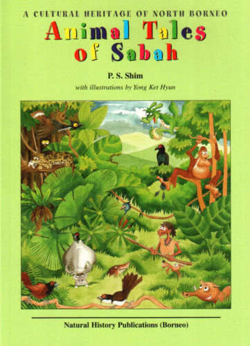 Animal tales of Sabah: A cultural heritage of North Borneo - PS Shim