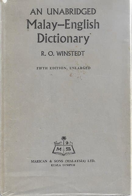 An Unabridged Malay-English Dictionary - RO Winstedt
