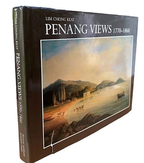 Penang views 1770-1860 - Lim Chong Keat