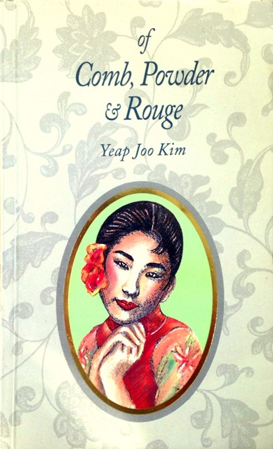 Of Comb, Powder & Rouge -  Joo Kim Yeap