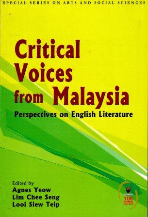 Critical Voices from Malaysia: Perspectives on English Literature - Agnes Yeow, Lim Chee Seng & Looi Siew Teip (eds)
