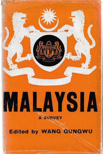 Malaysia: A Survey - Wang Gungwu