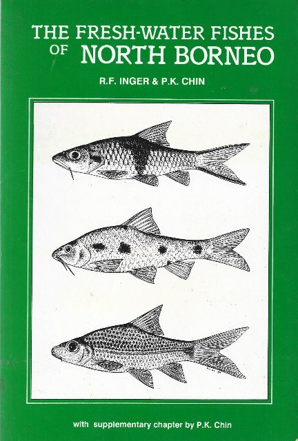 Fresh-Water Fishes of North Borneo - Robert F  Inger & Chin Phui Kong