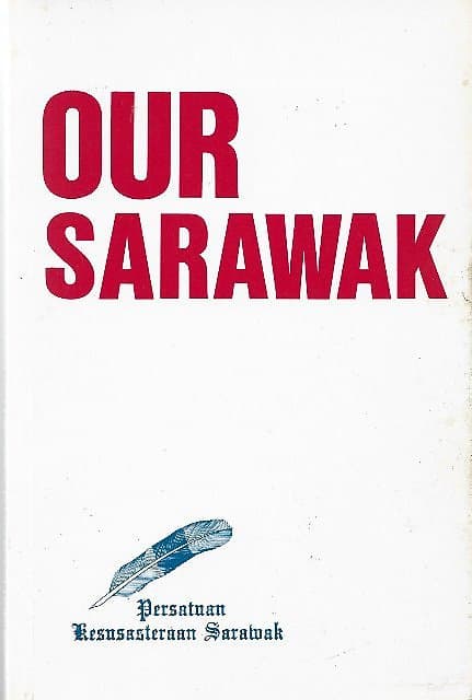 Our Sarawak - Persatuan Keusasteraan Sarawak