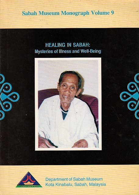 Healing in Sabah: Mysteries of Illness and Well-Being - Ismail S Charles