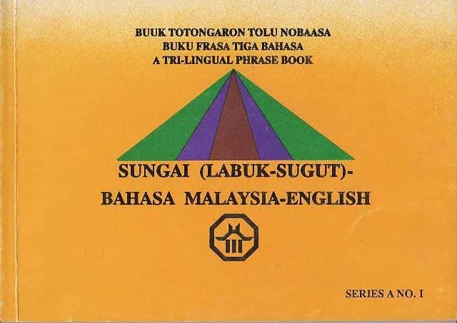 A Tri-Lingual Phrase Book : Sungai (Labuk-Sugut) - Bahasa Malaysia-English - John & Julie King