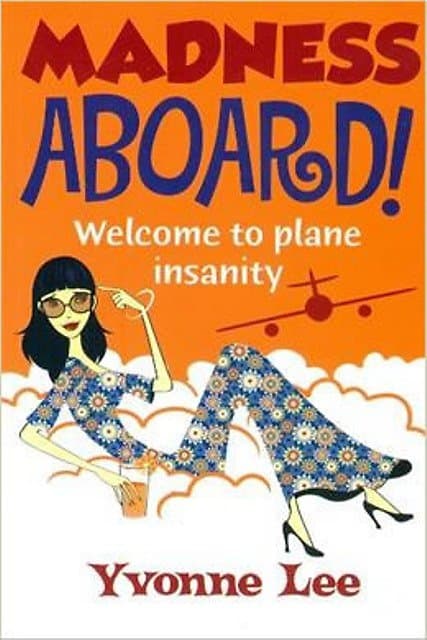 Madness Aboard: Welcome to Plane Insanity - Yvonne Lee
