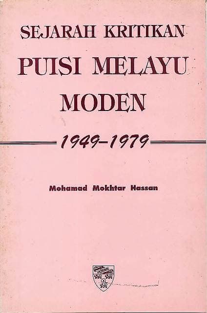 Sejarah Kritikan Puisi Melayu Moden 1949-1979 - Mohamad Mokhtar Hassan