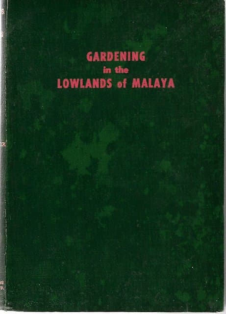 Gardening in The Lowlands of Malaya - RE Holttum