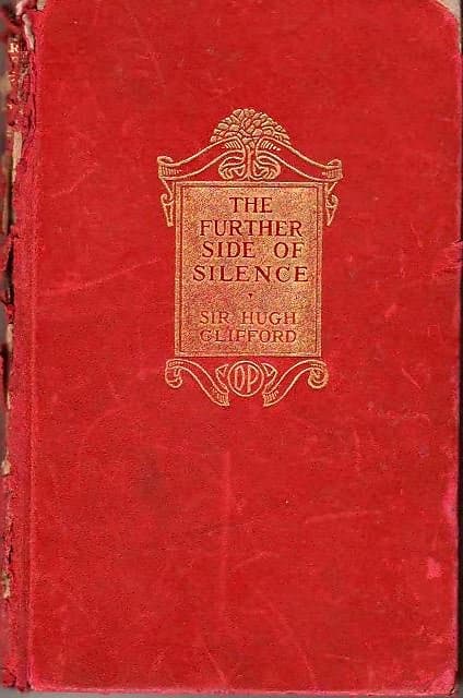 The Further Side of Silence - Hugh Clifford