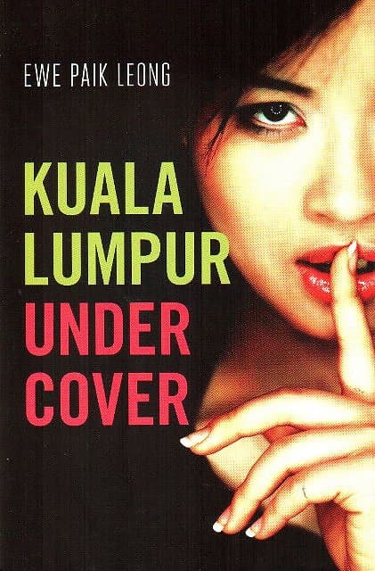 Kuala Lumpur Under Cover - Ewe Paik Leong