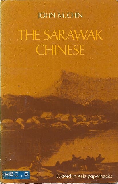 The Sarawak Chinese - John M Chin