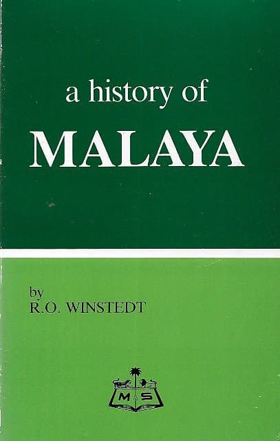 A History of Malaya - RO Winstedt