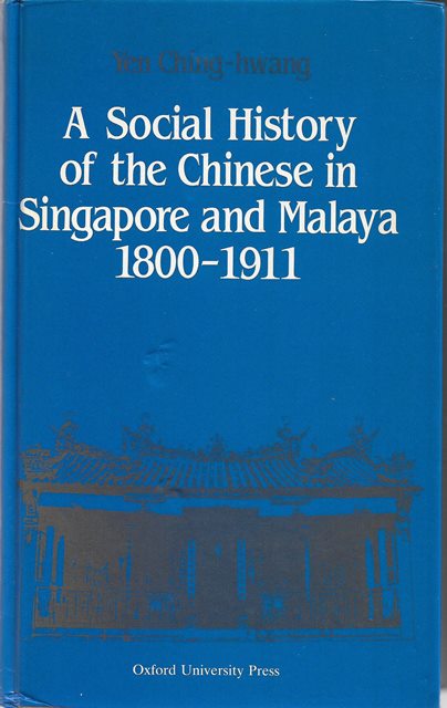 A Social History of the Chinese in Singapore and Malaya 1800-1911
