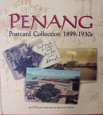 Penang Postcard Collection 1899-1930s - Nasution & Wade