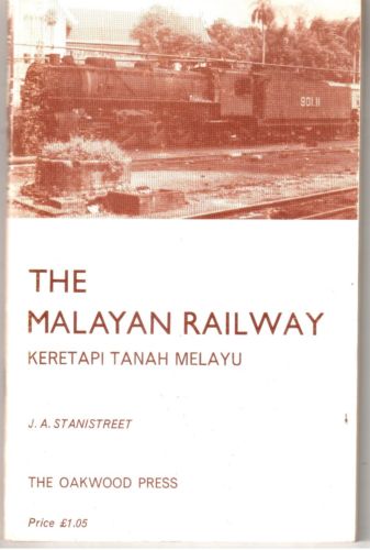 The Malayan Railway - Kertapi Tanah Melayu - JA Stanistreet (2nd copy)