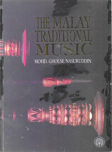The Malay Traditional Music - Mohd Ghouse Nasuruddin