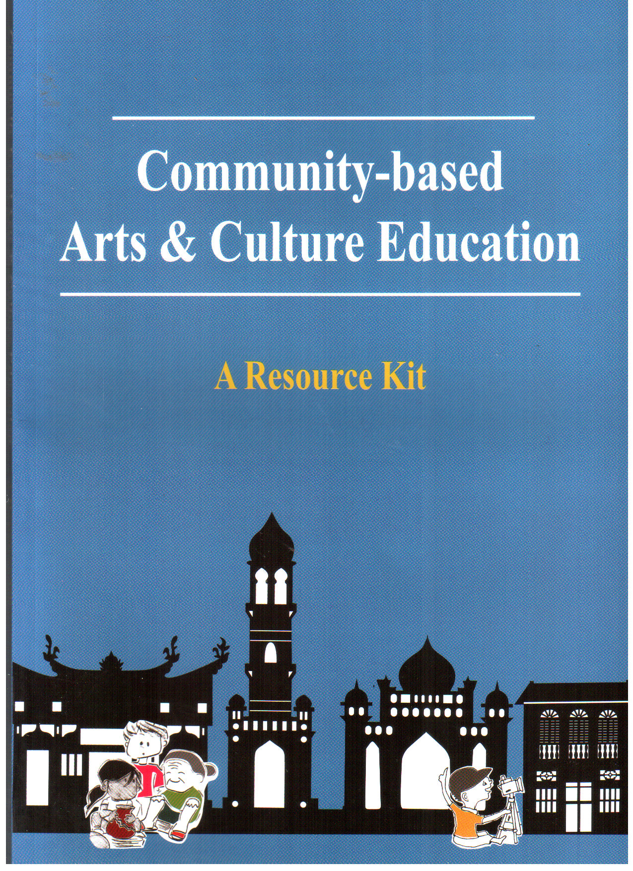 The Penang Bookshelf. Community-based Arts & Culture Education: A ...