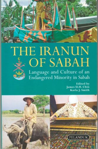 The Iranun of Sabah - James UH Chin & Karla J Smith (eds)