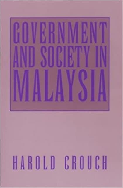 Government and Society in Malaysia - Harold Crouch
