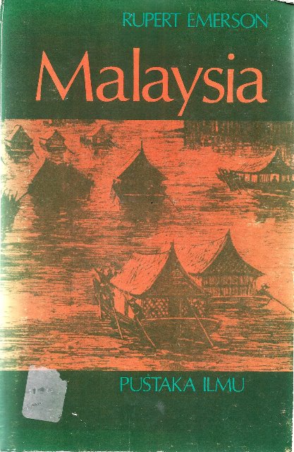 Malaysia: A Study in Direct and Indirect Rule - Rupert Emerson