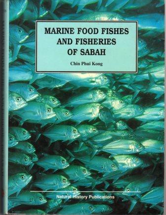 Marine Food Fishes and Fisheries of Sabah - Chin Phui Kong