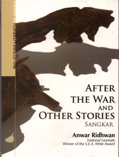 After the War and Other Stories (Sangkar) - Anwar Ridhwan