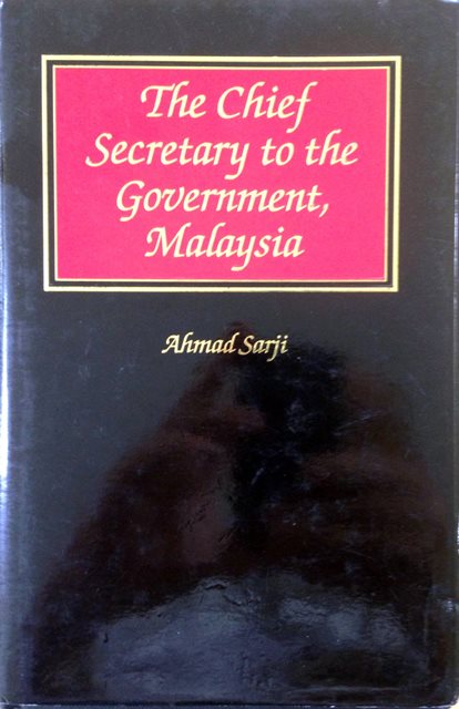 The Chief Secretary to the Government, Malaysia - A. H. Ahmad Sarji