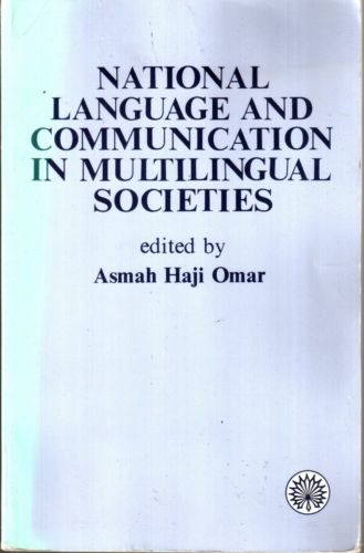 National Language and Communication in Multilingual Societies - Asmah Haji Omar