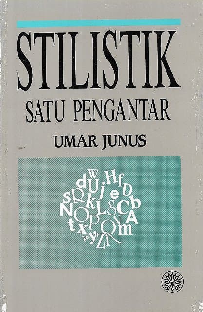 Stilistik: Satu Pengantar - Umar Junus