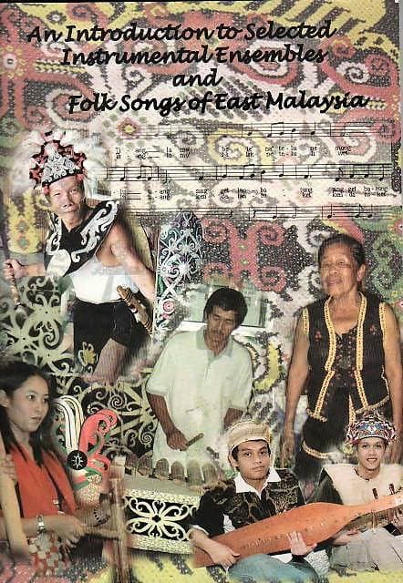An Introduction to Selected Instrumental Ensembles and Folk Songs of East Malaysia - Chong PekLin & Anne Anthony Lajinga