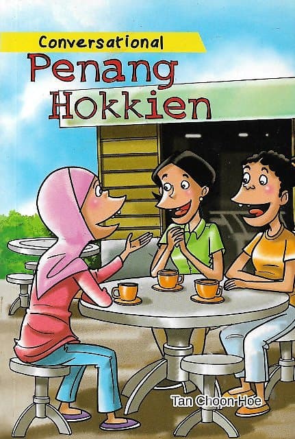 Conversational Penang Hokkien - Tan Choon Hoe