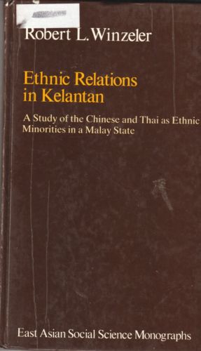 Ethnic Relations in Kelantan - Robert L. Winzeler